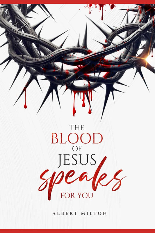 The Blood of Jesus Speaks For You - Book