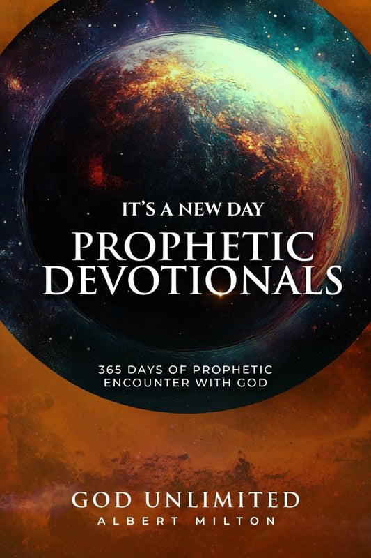 It’s A New Day Prophetic Devotional: 365 Days of Prophetic Encounter With God